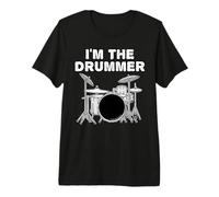 Drums, I'm The Drummer, Drum Teacher Musician Funny Premium T-Shirt