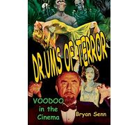Drums of Terror: Voodoo in the Cinema