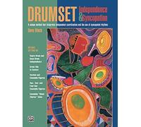 Drumset Independence & Syncopation: A Unique Method That Integrates Independent Coordination and the Use of Syncopated Rhythms by Dave Black (1998-02-01)