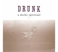 Drunk - A Derby Spiritual [VINYL]