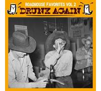 DRUNK AGAIN-ROADHOUSE FAVORITES 02 VINYL LP NEW