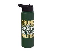 Drunk and Ready to Talk Politics Stainless Steel Insulated Water Bottle