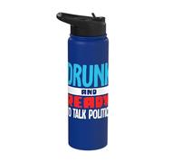 Drunk and Ready to Talk Politics Stainless Steel Insulated Water Bottle