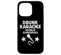 Drunk Karaoke World Champion Case for iPhone 14 Pro Max