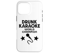 Drunk Karaoke World Champion Case for iPhone 16 Pro Max