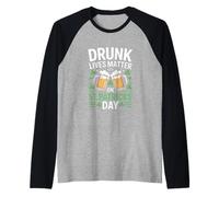 Drunk Lives Matter On St Patricks Day Beer Raglan Baseball Tee