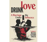 Drunk Love: A Marriage under the Influence