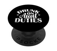 Drunk on Aunt Duties funny Line PopSockets Adhesive PopGrip