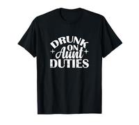 Drunk on Aunt Duties Funny Line T-Shirt