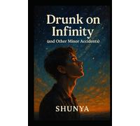 Drunk on Infinity: (and Other Minor Accidents) (Fragments of Infinity)