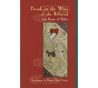 Hafiz – Drunk on the Wine of the Beloved – 100 Poems