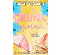 Drunk Summer: A Love Drunk Short Story: 6 (Love Drunk Short Stories)