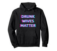 Drunk Wives Matter Day Drinking Funny Wife Drinker Pullover Hoodie