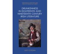 Drunkenness in Eighteenth and Nineteenth Century Irish Literature