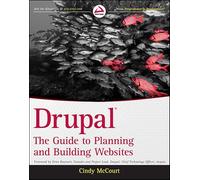 Drupal: The Guide to Planning and Building Websites