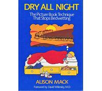 Dry All Night: The Picture Book Technique That Stops Bedwetting