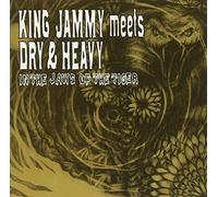 Dry and Heavy - King Jammy Meets Dry and Heavy