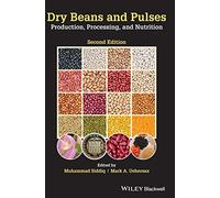 Dry Beans and Pulses: Production, Processing, and Nutrition