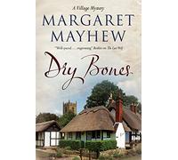Dry Bones: 3 (The Village mysteries)