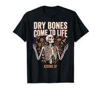 Dry Bones Come to Life Ezekiel 37 Faith Skeleton Art Value Graphic T-Shirt