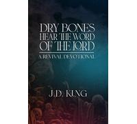 Dry Bones Hear the Word of the Lord: A Revival Devotional