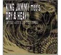 Dry & Heavy - King Jammy Meets Dry & Heavy in the Jaws of the Ti