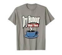 Dry Humour Hot Tea, British Tea Lover Joke T-Shirt