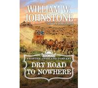 Dry Road to Nowhere (The Frontier Overland Company)
