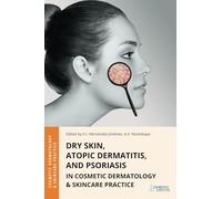 Dry Skin, Atopic Dermatitis, and Psoriasis in Cosmetic Dermatology & Skincare Practice