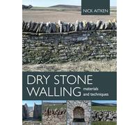 Dry Stone Walling - Materials and Techniques