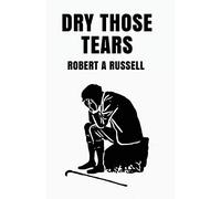 Dry Those Tears