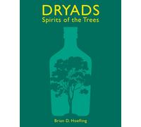 Dryads: Spirits of the Trees