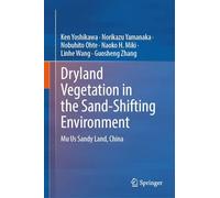 Dryland Vegetation in the Sand-Shifting Environment: Mu Us Sandy Land, China