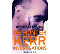 DS Hunter Kerr Investigations: Books 1-3
