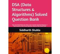 DSA (Data Structures & Algorithms) Solved Question Bank: Topic-wise Solved Papers for Univer. exam | Includes Important Diagrams, 5-Point Answers & Last 10 Years Questions | Based on New Scheme 2026