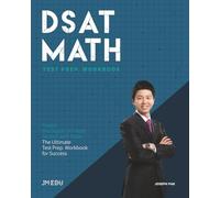 DSAT Math Test Prep. Workbook: Digital SAT Math Prep Workbook with Practice Tests and Step-by-Step Strategies
