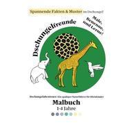 Dschungelfreunde Malbuch für Kinder ab 1-4 Jahren - Tiere, Pflanzen und Abenteuer zum Ausmalen: Lustiges Dschungel-Abenteuer zum Ausmalen - Spannende ... (Mein erstes Abenteuer mit Farben)