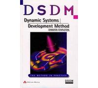 DSDM Dynamic Systems Development Method: The Method in Practice