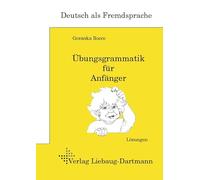 DSH-Prüfungstraining. Übungsgrammatik für Anfänger: Lösungsheft