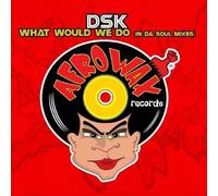 DSK - What Would We Do