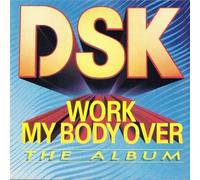 Dsk - Work My Body Over [CASSETTE]