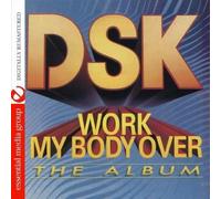 Dsk - Work My Body Over (The Album)