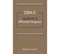 DSM-5® Handbook of Differential Diagnosis