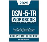 DSM-5-TR: A Comprehensive Resource For Diagnostic Excellence: 3500+ Exam-Style Questions and Detailed Answer Explanations Across All Diagnoses (DSM-5-TR Study Aids)