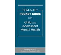 DSM-5-TR® Pocket Guide for Child and Adolescent Mental Health
