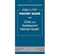 DSM-5-TR® Pocket Guide for Child and Adolescent Mental Health