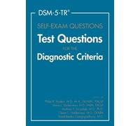 DSM-5-TR® Self-Exam Questions: Test Questions for the Diagnostic Criteria