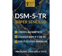 DSM-5-TR Super Sencillo: Manual de Diagnóstico y guía esencial del DSM 5 TR en español, con códigos DSM-5-TR y CIE-10 para llevar a todos lados que vayas
