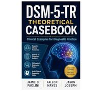 DSM-5-TR THEORETICAL CASEBOOK: Clinical Examples for Diagnostic Practice (DSM-5-TR Diagnostic Mastery Series)