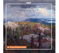 Dso Berlin/Borowicz - Hugo Alfv?n: Complete Symphonies, Vol. 2 - Symphony No. 3, Uppsala Rhapsody, The Mountain King Suite